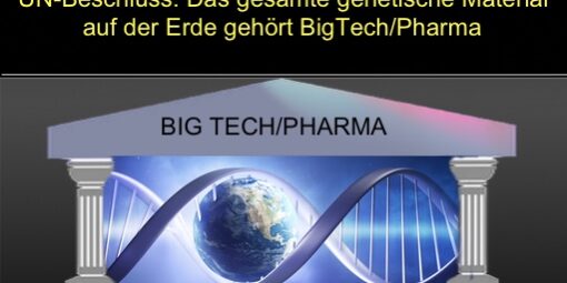 UN-Beschluss-Das-gesamte-genetische-Material-auf-der-Erde-gehört-BigTechPharma-2